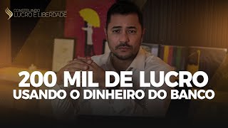 200MIL DE LUCRO USANDO DINHEIRO DO BANCO [upl. by Daniella356]