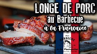 LONGE DE PORC à la Cerise Noire au Barbecue [upl. by Thibault]