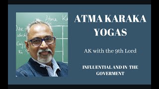 Class  431  Atma Karaka Yogas  AK with the 9th Lord  Highly influential in the Government [upl. by Jule]