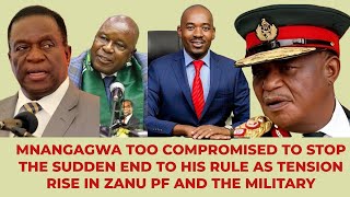 MNANGAGWA TOO COMPROMISED TO STOP THE END OF HIS RULE AS TENSIONS RISE IN ZANU PF AND THE MILITARY [upl. by Ailin285]