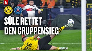 „Wildes Spiel“ und „artistischer“ Süle gegen Mbappe Dortmund gewinnt die Todesgruppe BVB  PSG 11 [upl. by Anivlek]