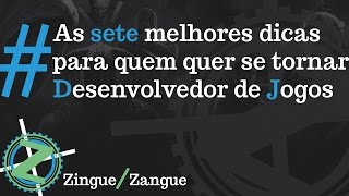 7 dicas para você se tornar um Desenvolvedor de Jogos  GameDev Dicas [upl. by Noonan]