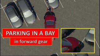 How to park in a bay in forward gear The easiest driving lesson by Parking Tutorial [upl. by Welcher509]