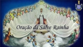 Oração da Salve Rainha [upl. by Maryellen643]