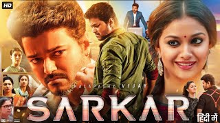 Sarkar Full Movie in Hindi Dubbed  Thalapathy Vijay  Keerthy Suresh  Radha Ravi  Review amp Facts [upl. by Ossy]