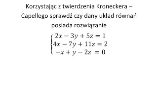 Korzystając z twierdzenia Kroneckera – Capellego sprawdź czy dany układ równań posiada rozwiązanie [upl. by Carlock]