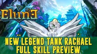 ELUNE GAMEPLAY NEW RACHAEL LEGEND FULL SKILL PREVIEW [upl. by Ydnirb]