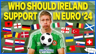 Who Should Ireland Support in Euro 2024 [upl. by Jolenta]