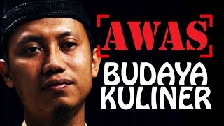 Cambuk Hati Melawan Budaya Kuliner  Ustadz Ammi Nur Baits [upl. by Swetlana]