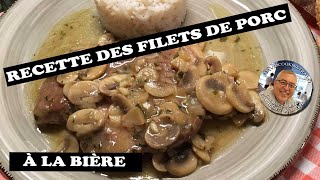 Recette des filets de porc à la bière [upl. by Mcloughlin]