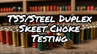 Dive into Handloading TSSSteel Duplex Testing Skeet Choke [upl. by Eliam]