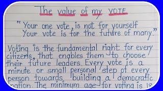 the value of my vote essay  essay on the value of my vote  english essay [upl. by Sivat]