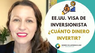 Visa de Inversionista USA ¿Cuánto deberías Invertir 💰 🇺🇸 [upl. by Burkhart]