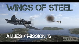 Wings Of Steel  Allies Mission 16  F4U Corsair [upl. by Wendin845]