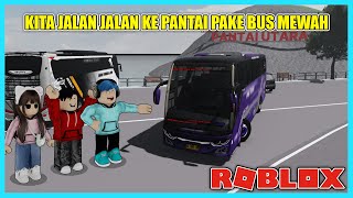 KITA JALAN JALAN KE PANTAI PAKE BUS MEWAH DAN ADA TELOLETNYA  Roblox Indonesia [upl. by Godwin]