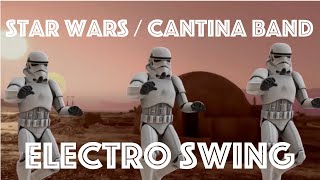 Electro Swing Remix Star Wars Theme  Cantina Band [upl. by Vita]