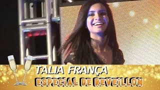 ESPECIAL DE RÉVEILLON 2018  TALIA FRANÇA [upl. by Ladonna]