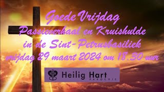 Goede Vrijdag  Goede Vrijdagviering  vrijdag 29 maart 2024  aanvang 1830 uur [upl. by Aimerej]