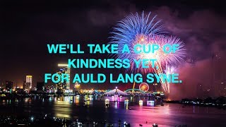 Auld Lang Syne with Lyrics  Happy New Year Song  Auld Lang Syne Sing Along [upl. by Marmaduke248]