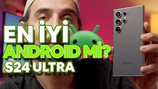 En İyi Android Telefon mu Samsung S24 Ultra [upl. by Ramat]