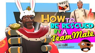 TF2 How to be rescued by a teammate 3 feat siN Epic WIN [upl. by Ramat]