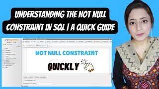 Understanding the NOT NULL Constraint in SQL  A Quick Guide [upl. by Tews834]