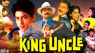 King Uncle Full Movie  Jackie Shroff  Shahrukh Khan  Nagma  Pooja Ruparel  Review amp Facts Hd [upl. by Ardnazil]