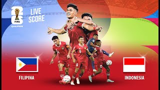 🔴LIVE SCORE  FILIPINA VS INDONESIA  KUALIFIKASI PIALA DUNIA ZONA ASIA [upl. by Irollam]