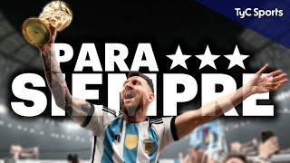 PARA SIEMPRE 🏆 EL DOCUMENTAL DE ARGENTINA CAMPEONA DEL MUNDO QATAR 2022 ⚽ TyC SPORTS [upl. by Nalod549]