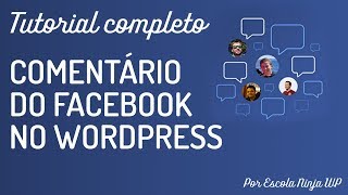 Tutorial Completo  Como inserir o comentário do Facebook no WordPress [upl. by Livi]