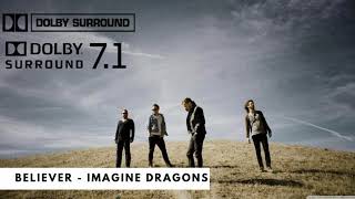 Believer  Imagine Dragons  Dolby Atmos  71 Surround Sound [upl. by Kammerer]