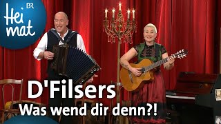 DFilsers Was wend dir denn  BrettlSpitzen  BR Heimat  die beste Volksmusik [upl. by Maxine133]