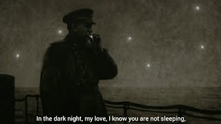 Dark is the Night  Soviet WW2 Song [upl. by Doralyn274]