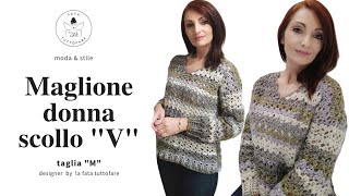 TUTORIAL Maglione donna scollo a quotVquotmaglia facile alluncinetto 💖lafatatuttofare💖 [upl. by Eirallih]