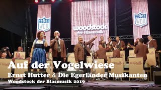 Auf der Vogelwiese  Woodstock der Blasmusik 2019 Ernst Hutter amp Die Egerländer Musikanten [upl. by Franci286]