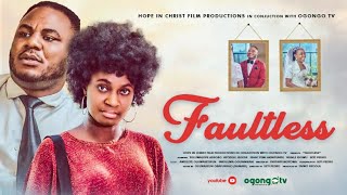 FAULTLESS LATEST GOSPEL MOVIE ON OGONGO TV [upl. by Cary]