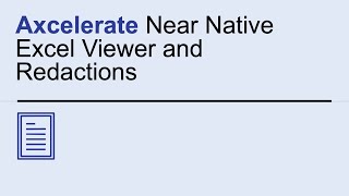 Axcelerate Near Native Excel Viewer and Redaction [upl. by Gaughan]