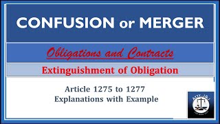 Obligations Chapter 4 Extinguishment of Obligations  Section 4 Confusion or Merger of Rights [upl. by Terpstra]