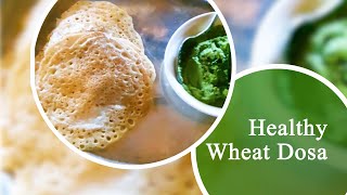 Wheat Dosa  Wheat Chilla Recipe for Weight Loss Cook with Malini Goyal  Wheat Chilla for Babies [upl. by Lehcar101]