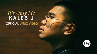 Kaleb J  Its Only Me Official Lyric Video English Sub CC [upl. by Gothurd]