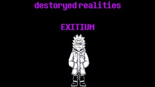 destoryed realities EXITIUM cover [upl. by Edya862]