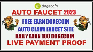 DOGE Auto Claim Faucet Site  How To Earn Dogecoin  Every Minute Auto Claim Doge  Payout FaucetPAY [upl. by Eatnad783]