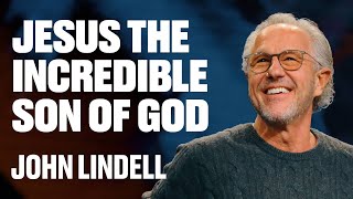 Jesus the Incredible Son of God  Stand Strong  Week 1  John Lindell [upl. by Einaoj]