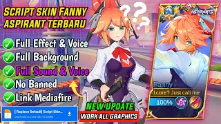 Update Script Skin Fanny Aspirant Terbaru No Password  Patch Terbaru  Full Effect amp Voice [upl. by Ayila505]