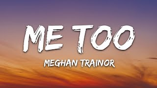 Meghan Trainor  Me Too Lyrics [upl. by Wahl51]