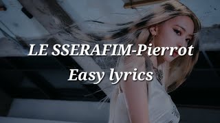 LE SSERAFIMPierrot Easy lyrics [upl. by Airoled]