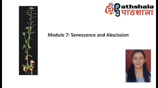 Module 7 Senescence and Abscission EPGPathshala [upl. by Nnaul]