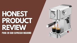 Pokk 20 Bar Espresso Machine  Honest Product Review [upl. by Zobias118]