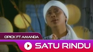 Opick feat Amanda  Satu Rindu  Official Video [upl. by Balcer]