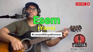 Esem By Yano Guitar Chords Guide Tutorial By Lesson Ni Kuya Bronson [upl. by Ralph486]